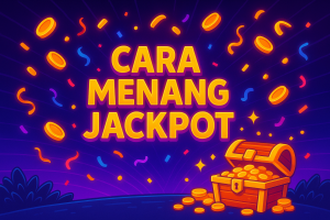 Cara Menang Jackpot 2025